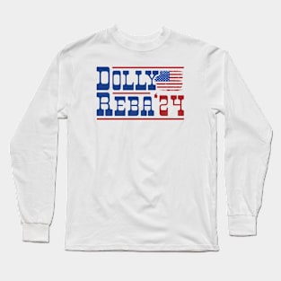 Dolly Reba 2024 For President Long Sleeve T-Shirt